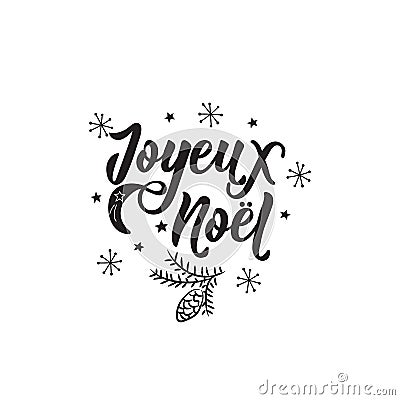 Christmas greetings. Lettering. French text: Merry Christmas. Calligraphy text greeting. Joyeux Noel Cartoon Illustration
