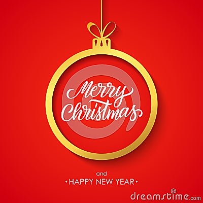 Christmas and Happy New Year greeting card with handwritten inscription Merry Christmas, golden christmas ball and red background. Vector Illustration