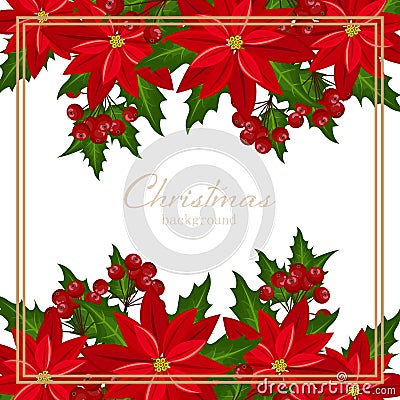 Christmas holiday season background with Red Poinsettia Christmas flower and holly berries. Vector Illustration