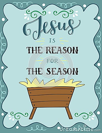 Christmas lettering Jesus is the reason for season with manger. Vector Illustration