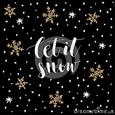 Christmas, New Year greeting card, invitation. Handwritten Let it snow text. Hand drawn snowflakes and stars. Vector Vector Illustration