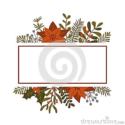 Christmas winter foliage plants, poinsettia flowers leaves branches, red berries frame template, isolated vector illustration xmas Vector Illustration