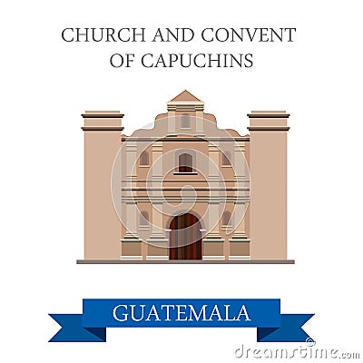 Church and Convent of Capuchins in Guatemala vecto Vector Illustration