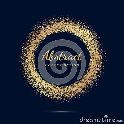 Circular gold frame. Luxury golden circle border. Grunge effect. Elegant sphere boarder. Modern ring. Shape round pattern. Gold gl Vector Illustration