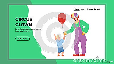 Circus Clown Giving Balloon Little Boy Vector Vector Illustration