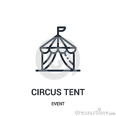 circus tent icon vector from event collection. Thin line circus tent outline icon vector illustration Vector Illustration