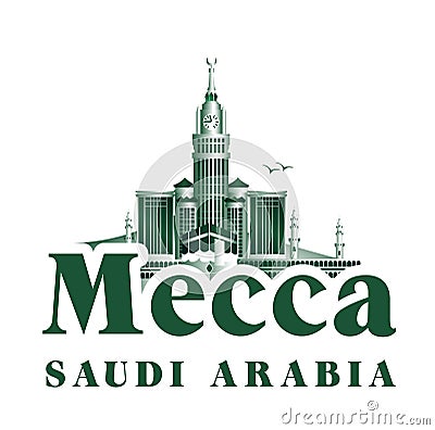 City of Makkah Saudi Arabia Famous Buildings Vector Illustration