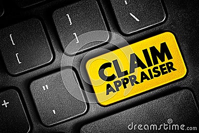 Claim Appraiser - inspect property damage to determine how much the company should pay for the loss, text concept button on Stock Photo