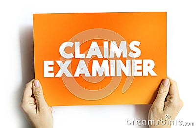 Claims Examiner - review insurance claims to verify both the claimant and claim adjuster followed due process during the Stock Photo