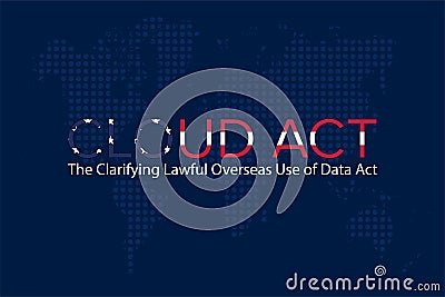 The Clarifying Lawful Overseas Use of Data Act Vector Illustration