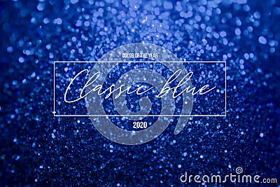 Classic blue glitter shiny background. Color of the 2020 year, pantone pallette with deep classic blue swatch for print Editorial Stock Photo