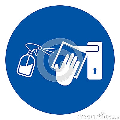 Clean High-Touch Surface Regularly Prevent Of Covid-19 Symbol Sign, Vector Illustration, Isolate On White Background Label .EPS10 Vector Illustration