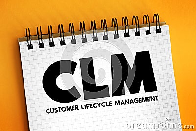 CLM - Customer Lifecycle Management is the measurement of multiple customer-related metrics, which, when analyzed for a period of Stock Photo