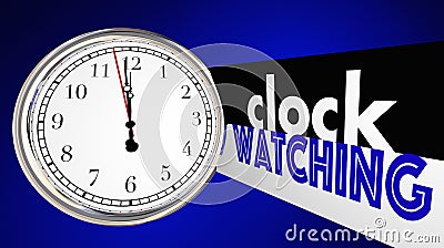 Clock Watching Bored Slow Time Passing Words Stock Photo