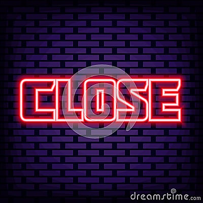 Close Neon signboards. Neon script. Light art. Vector Illustration