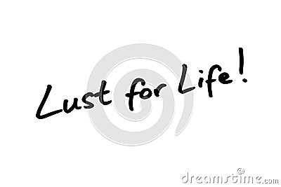 Lust For Life Stock Photo