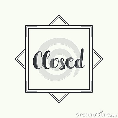 Closed inscription vector Vector Illustration