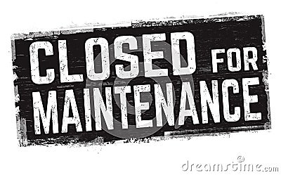 Closed for maintenance sign or stamp Vector Illustration