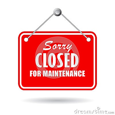 Closed for maintenance sign Vector Illustration