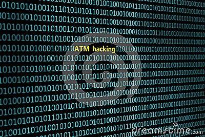 Closeup of binary code, with the inscription `ATM hacking` Stock Photo