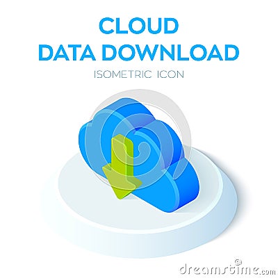 Cloud Data Download Icon. 3D Isometric Cloud with Download Arrow. Created For Mobile, Web, Decor, Print Products, Application. Cartoon Illustration