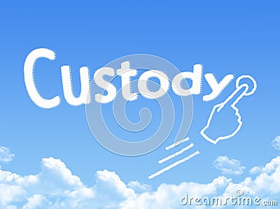 Cloud shaped as custody Message Stock Photo