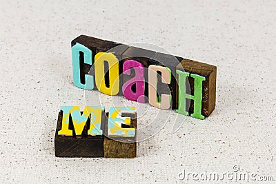 Coach me teach work hard together support leadership education Stock Photo