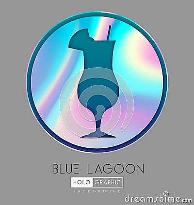 Cocktail silhouette on abstract holographic background. Blue lagoon cocktail holographic icon Vector Illustration