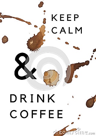 Lettering `Keep calm and drink coffee` with coffee colors as background Stock Photo