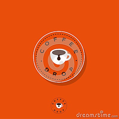 Coffee drop logo. Coffee emblem. A cup of coffee on circle badge. Flat logo for cafe. Vector Illustration