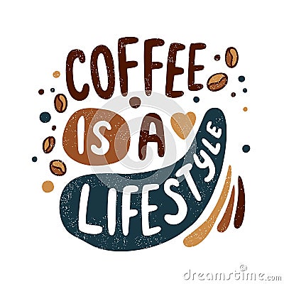 Coffee is a lifestyle. Coffee beans, heart, bubbles. Morning coffee break. Retro Vector Illustration