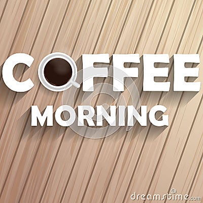 Coffee morning on wood Vector Illustration