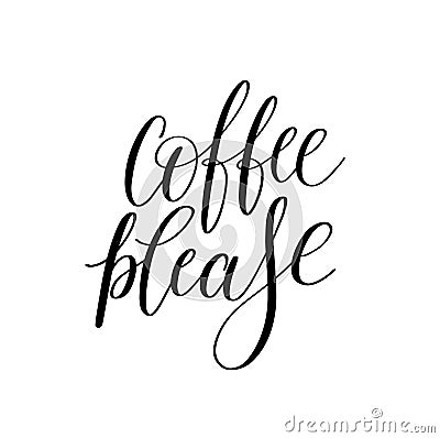 Coffee please black and white hand written lettering Vector Illustration