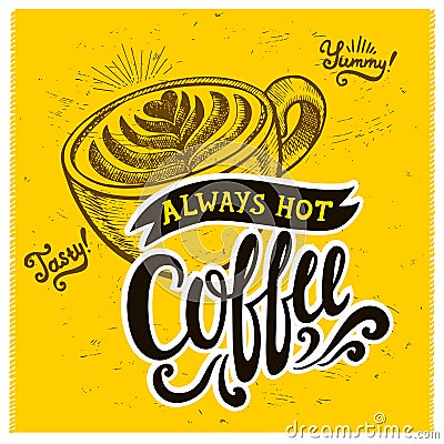 Coffee poster for restaurant and cafe. Vector Illustration