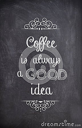 Coffee Quote Written With Chalk On A Black Board Stock Photo - Image ...