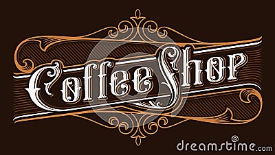 Coffee shop vintage lettering illustration. Vector Illustration