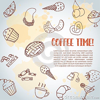 Coffee time text background. Sweet pastry, cupcakes, dessert poster with chocolate cake, sweets. Ice Cream Hand drawn Vector Illustration