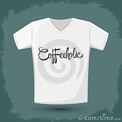 Coffeeholic, coffee addict vector shirt design Vector Illustration