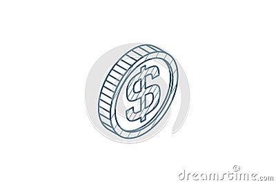 coin dollar, money, finance, currency isometric icon. 3d line art technical drawing. Editable stroke vector Cartoon Illustration