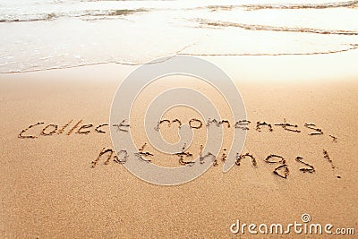 Collect moments, not things - happiness concept Stock Photo