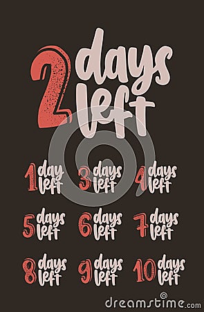 Collection of lettering with amount of days left for countdown. Set of elegant letterings written with cursive font Vector Illustration