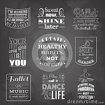 Collection of quote typographical background about dance and ballet . Vector Illustration