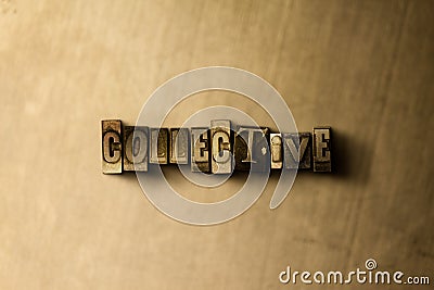 COLLECTIVE - close-up of grungy vintage typeset word on metal backdrop Cartoon Illustration