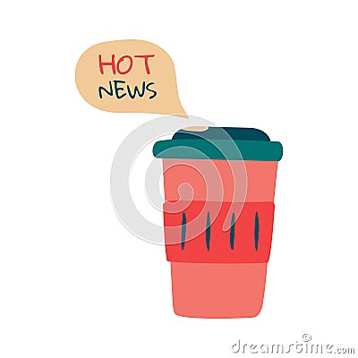 Color Doodle cup of coffee with doodle text Hot news. Hot drink in disposable glass. Coffee to go. Logo for news podcast Vector Illustration