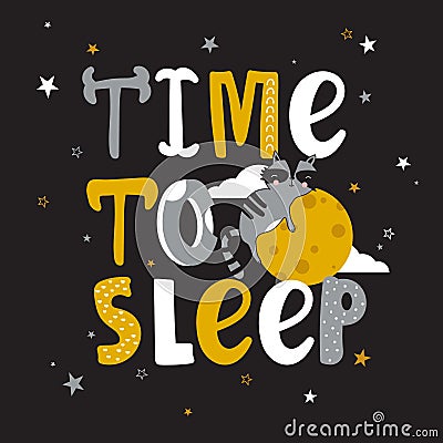 Colorful cute background with raccoon, moon, stars and english text. Time to sleep Vector Illustration