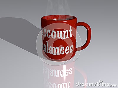 Colorful 3D illustration of a coffee mug with ACCOUNT BALANCES written on it placed on a reflecting floor Cartoon Illustration