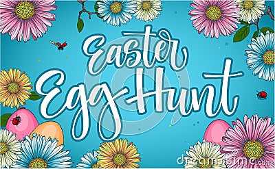 Colorful Easter egg hunt calligraphy phrase with floral and eggs decor Vector Illustration