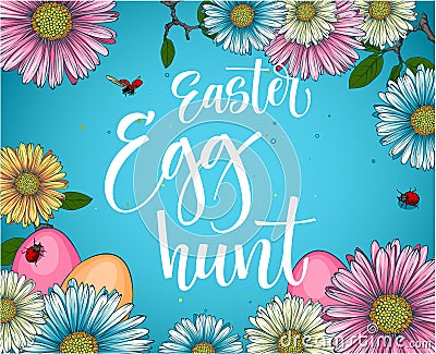 Colorful Easter egg hunt calligraphy phrase with floral and eggs decor Vector Illustration