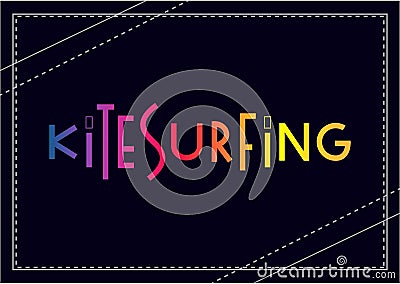 Colorful gradient lettering of kitesurfing on dark background Vector Illustration