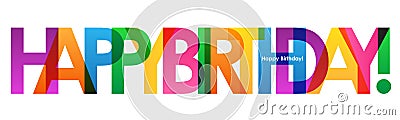 Colorful HAPPY BIRTHDAY overlapping semi-transparent letters banner Stock Photo